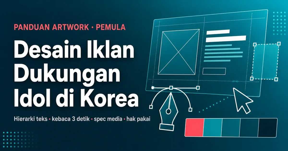 Cara Desain Iklan Dukungan Idol di Korea: Panduan Artwork buat Pemula