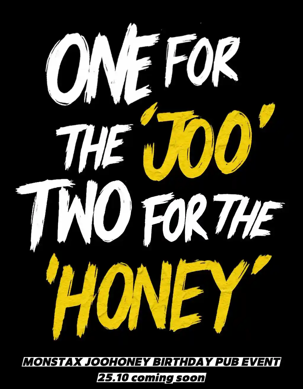 ONE FOR THE JOO TWO FOR THE HONEY